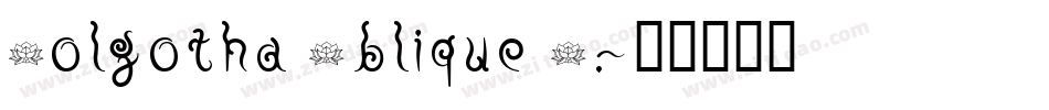 Golgotha Oblique E.字体转换